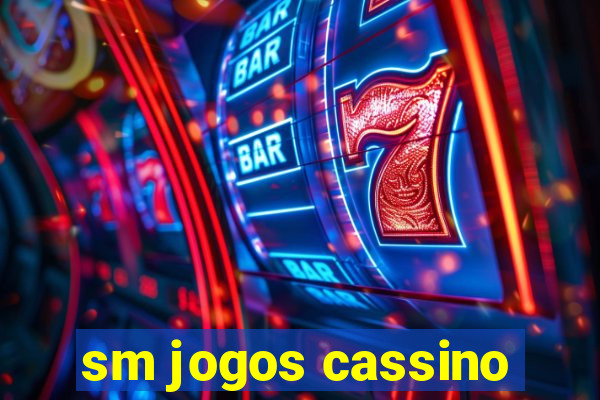 sm jogos cassino